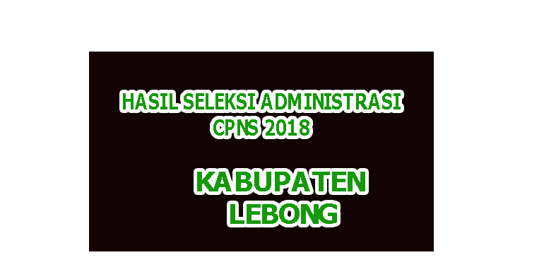 Pengumuman seleksi administrasi CPNS Lebong