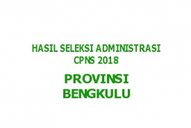 Pengumuman seleksi administrasi CPNS Pemda Provinsi Bengkulu